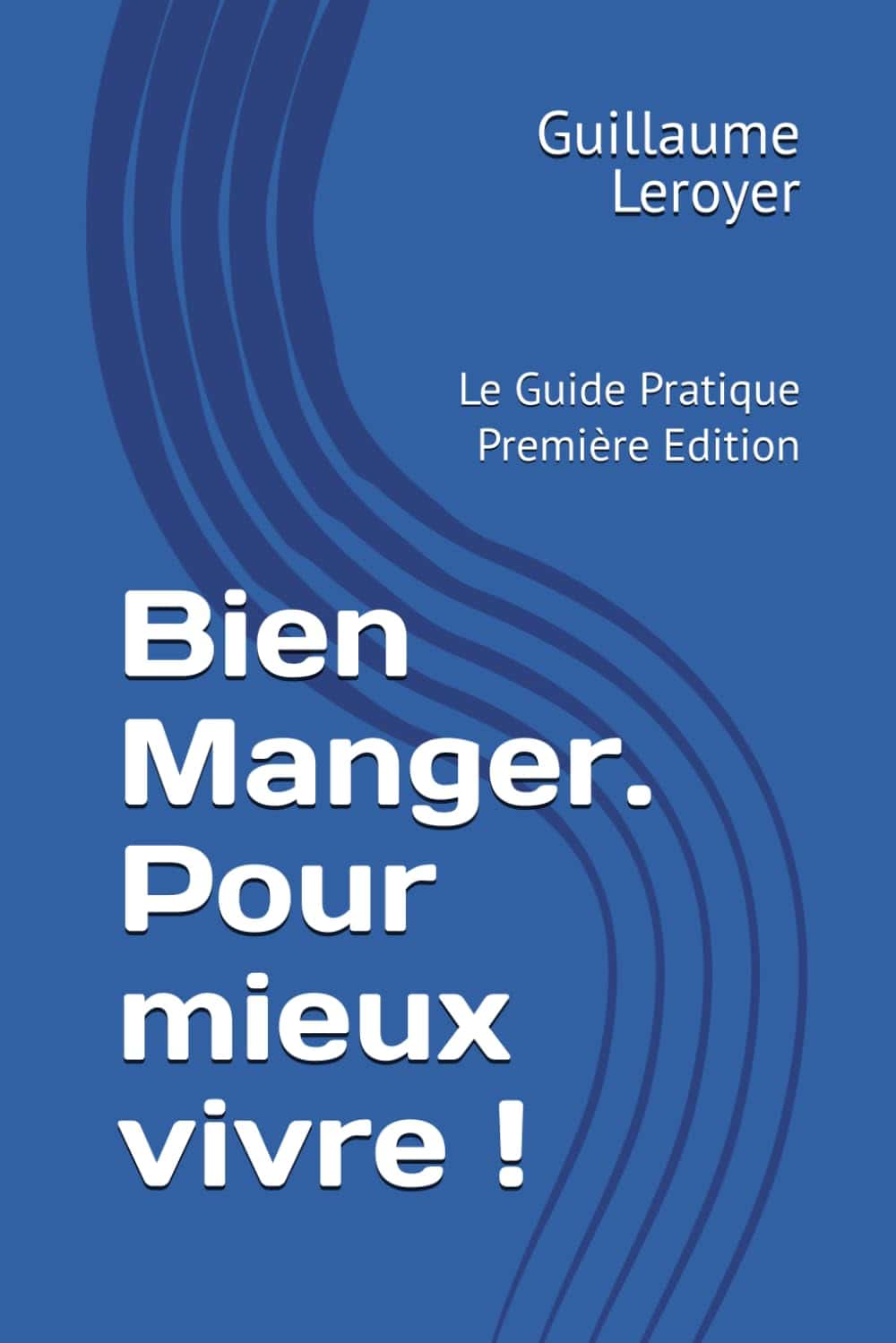 Couverture du livre Bien manger pour mieux vivre